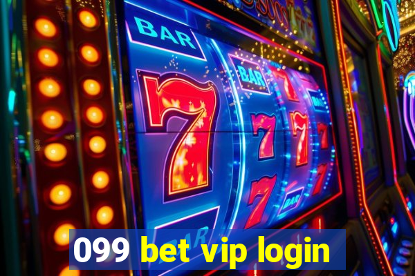 099 bet vip login